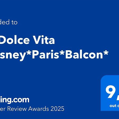 La Dolce Vita *Disney*Paris*Balcon* Magny-le-Hongre Εξωτερικό φωτογραφία